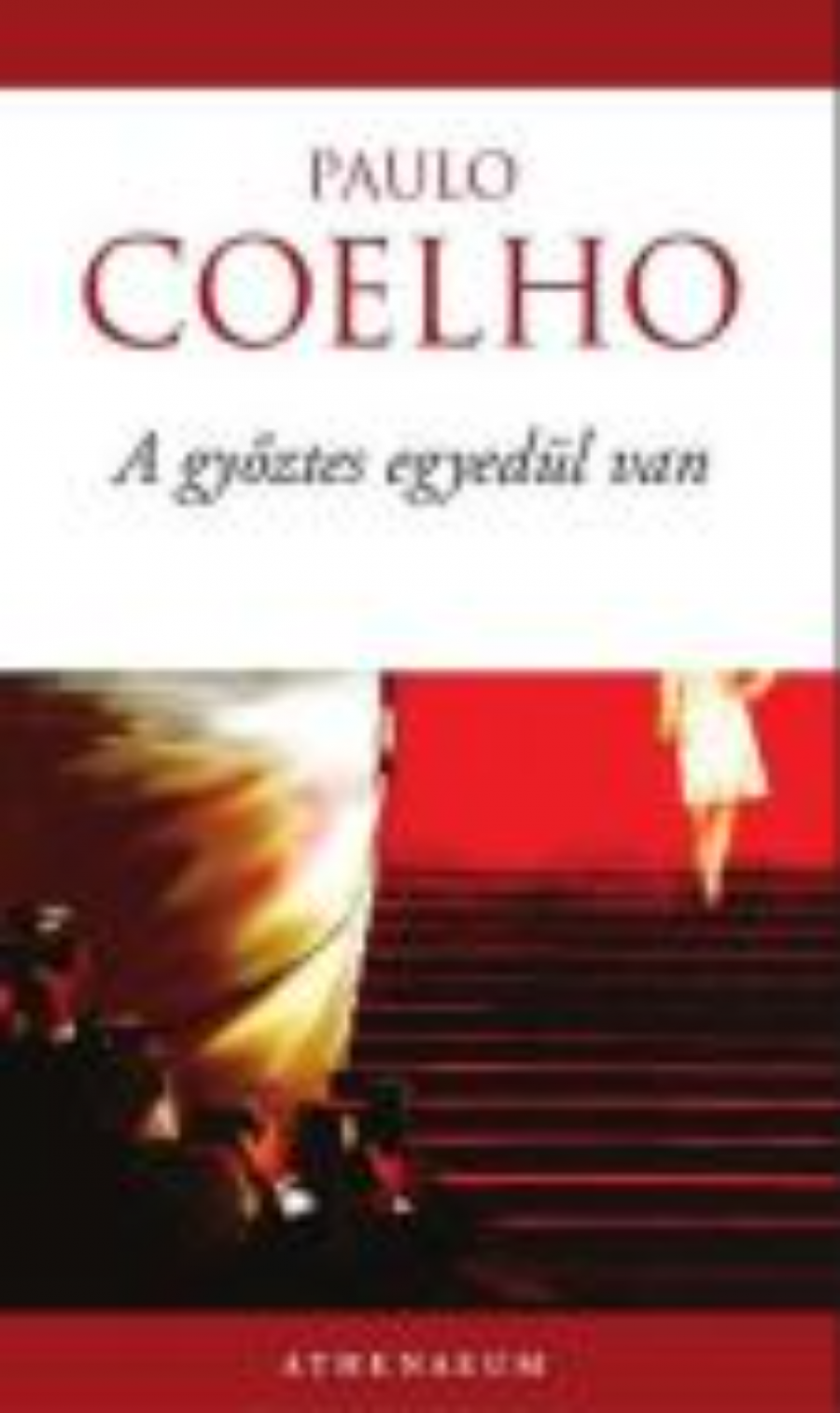 Coelho: A győztes egyedül van
